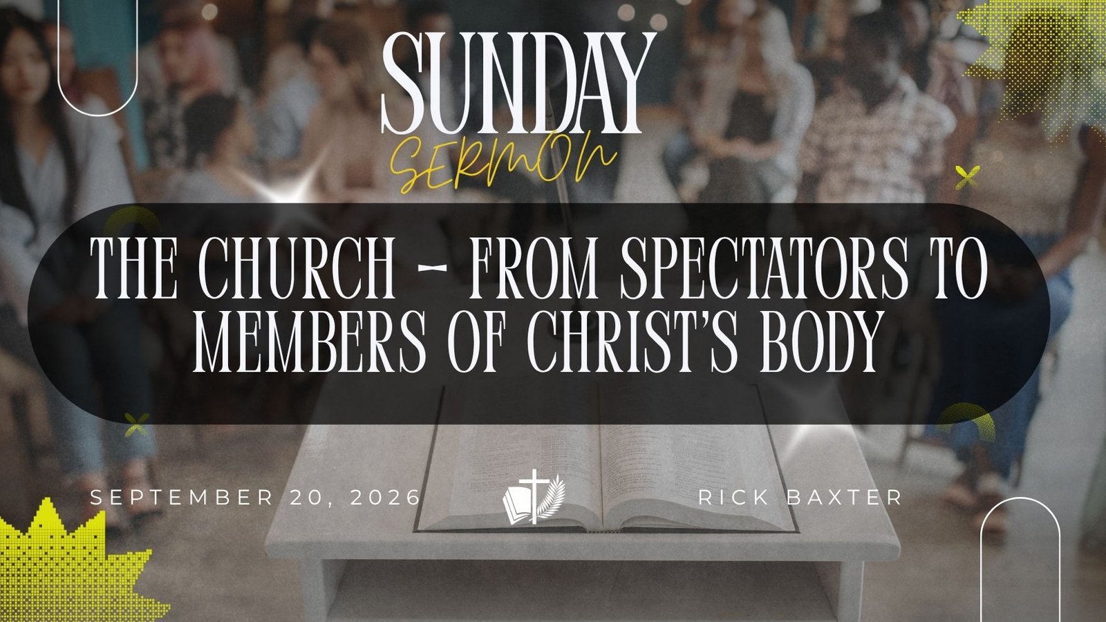 From Spectators to Members of Christ's Body